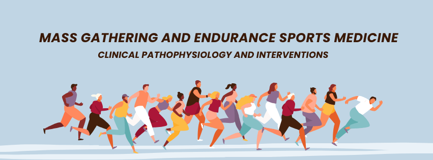 Mass Gathering and Endurance Sports Medicine: Clinical Pathophysiology and Interventions